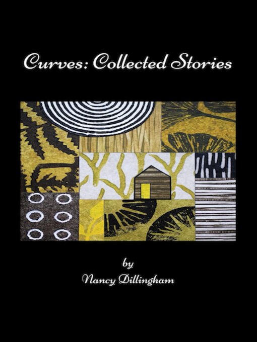 Title details for Curves: Collected Stories by Nancy Dillingham - Available